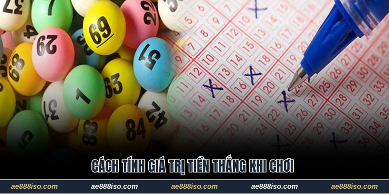 Cách tính giá trị tiền thắng khi chơi